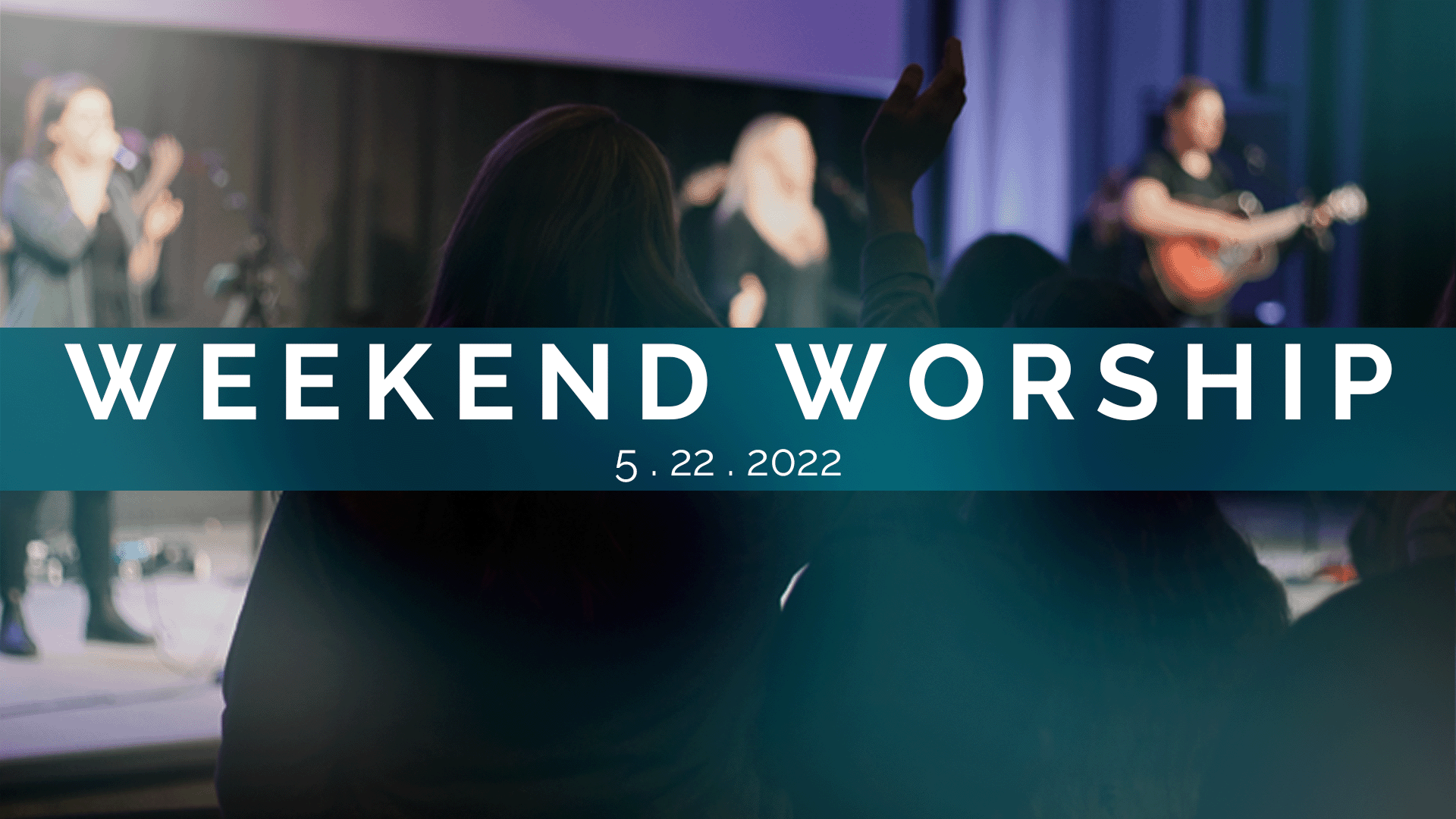 5.22-Weekend-Worship